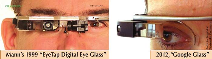 Image of Mann's EyeTap Digital Eye Glass from 1999 juxtaposed with Google Glass, 2012.